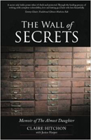 The Wall of Secrets: Memoir of The Almost Daughter