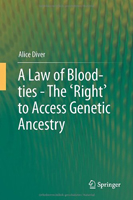 A Law of Blood-ties: The “Right” to Access Genetic Ancestry