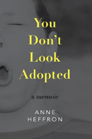 You Don’t Look Adopted