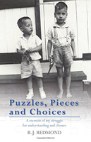 Puzzles, Pieces and Choices: A memoir of my struggle for understanding and closure