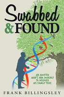 Swabbed & Found: An Adopted Man’s DNA Journey to Discover his Family Tree