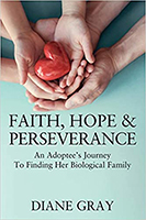 Faith, Hope & Perseverance: An Adoptee’s Journey To Finding Biological Family