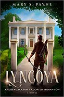 Lyncoya: Andrew Jackson’s Adopted Indian Son