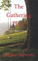 The Gathering Place: An Adoptee’s Story