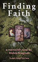 Finding Faith: A Memoirish Novel (The Birth-Fathers’ Club Series)