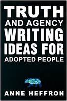 Truth and Agency: Writing Ideas For People Who Were Adopted