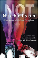 Not Nicholson: The Story of a First Daughter, An Adoption Search and Reunion Memoir