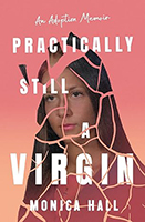 Practically Still a Virgin: An Adoption Memoir