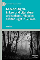 Genetic Stigma in Law and Literature: Orphanhood, Adoption, and the Right to Reunion