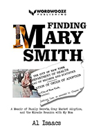 Finding Mary Smith: A Memoir of Family Secrets, Gray Market Adoption, and the Miracle Reunion with My Mom