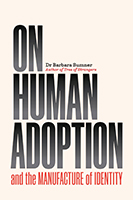 On Human Adoption: and the Manufacture of Identity